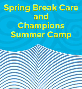  Spring Break Care and Summer Camp